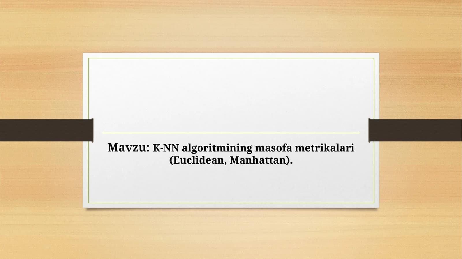 K-NN algoritmining masofa metrikalari (Euclidean, Manhattan)