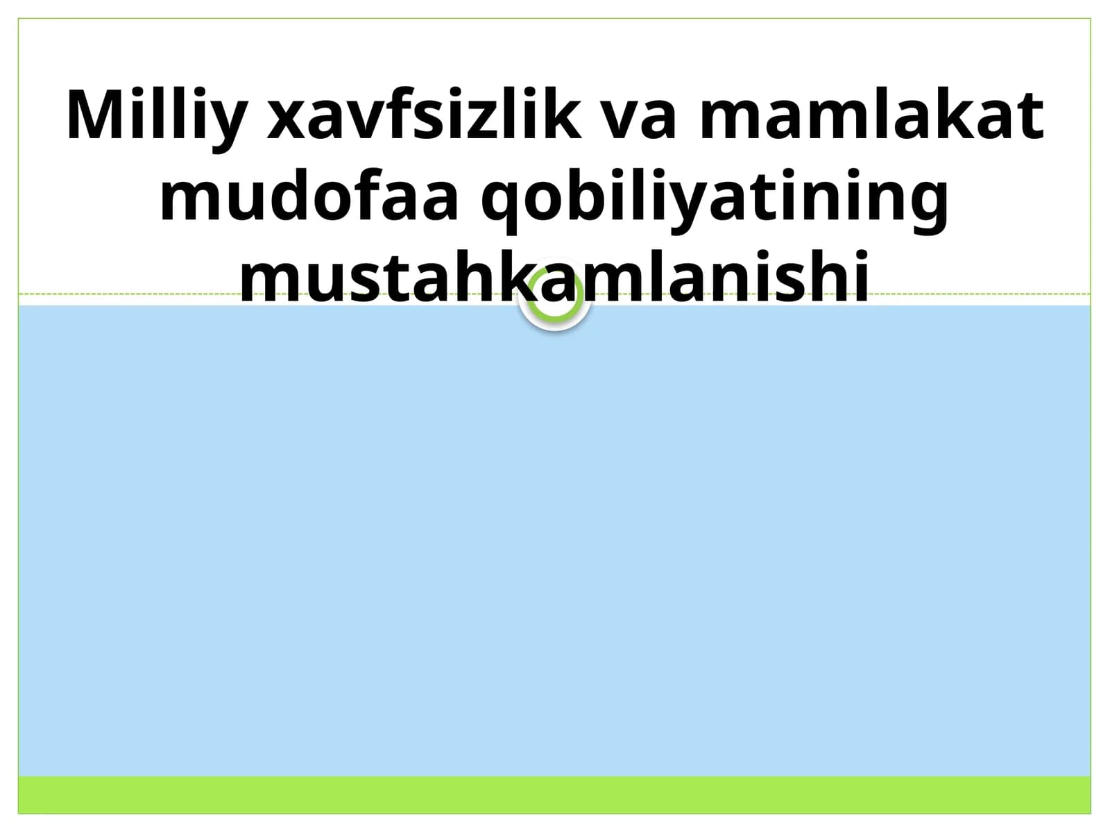 Milliy xavfsizlik va mamlakat mudofaa qobiliyatining mustahkamlanishi