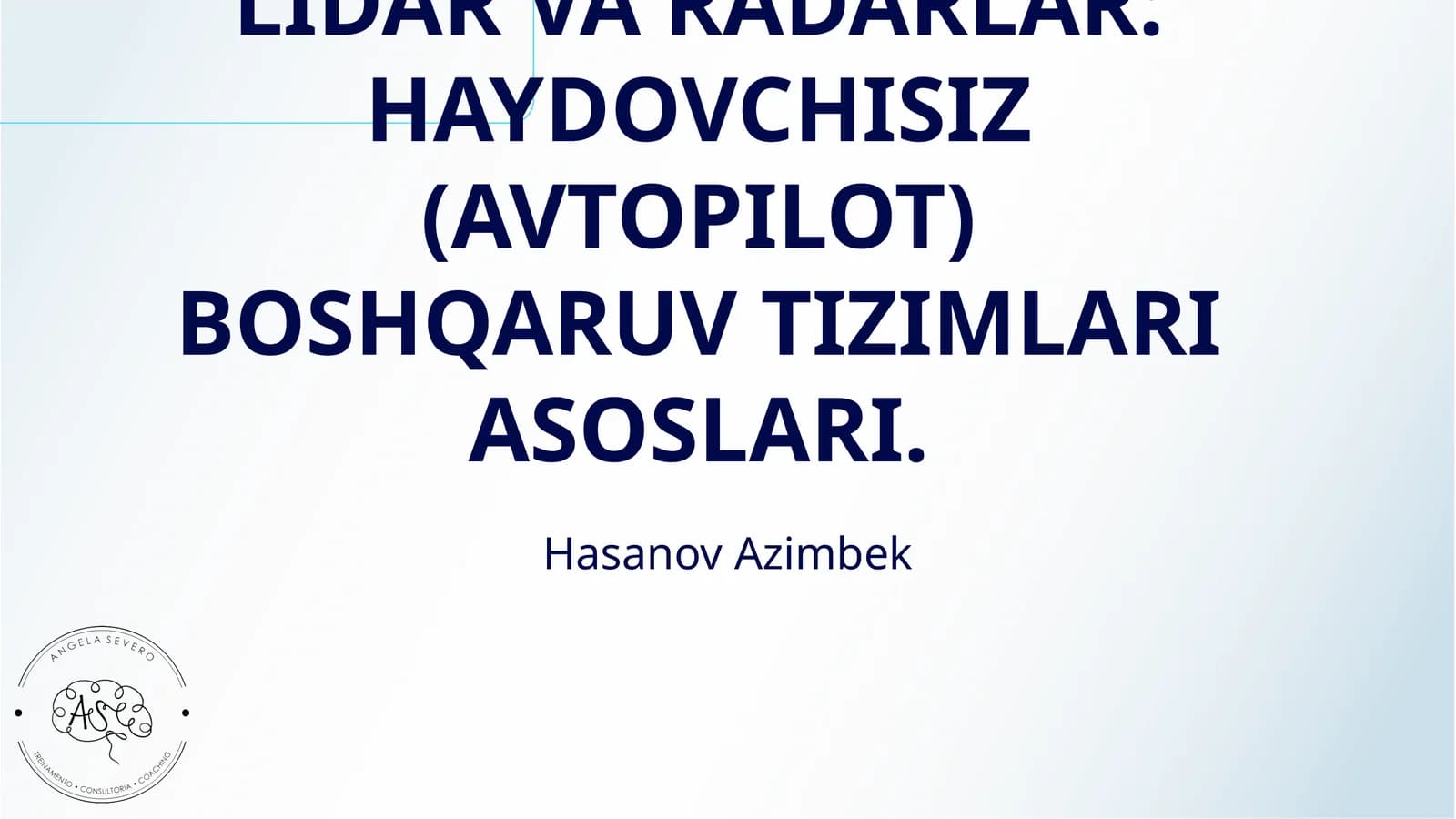 LIDAR VA RADARLAR: HAYDOVCHISIZ (AVTOPILOT) BOSHQARUV TIZIMLARI ASOSLARI