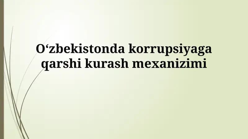 Oʻzbekistonda korrupsiyaga qarshikurashmexanizimi