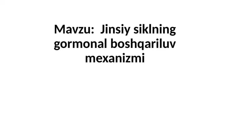 Jinsiy siklning gormonal boshqariluv mexanizmi