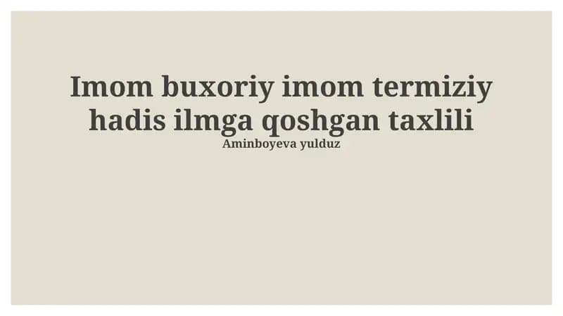 Imom buxoriy imom termiziy hadis ilmga qoshgan taxlili