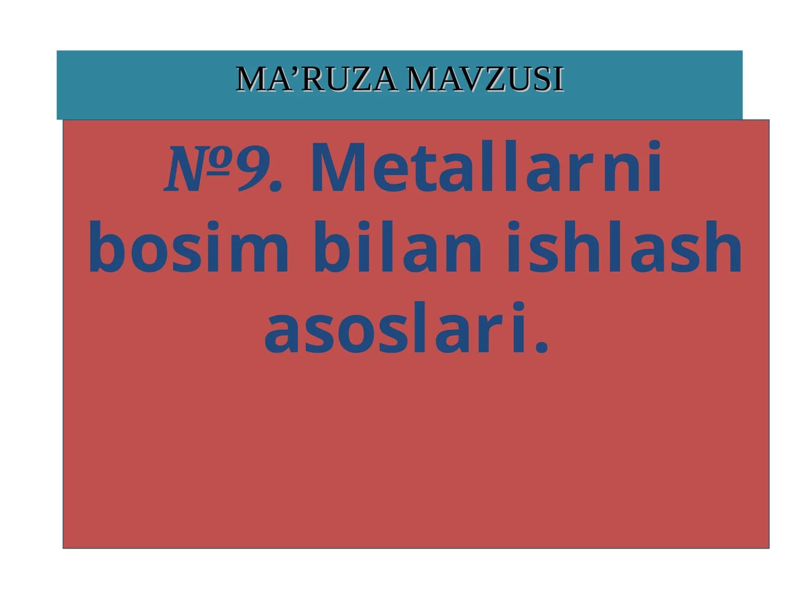 Metallarni bosim bilan ishlash asoslari