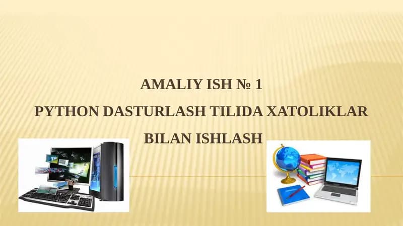 PYTHON DASTURLASH TILIDA XATOLIKLARBILAN ISHLASH