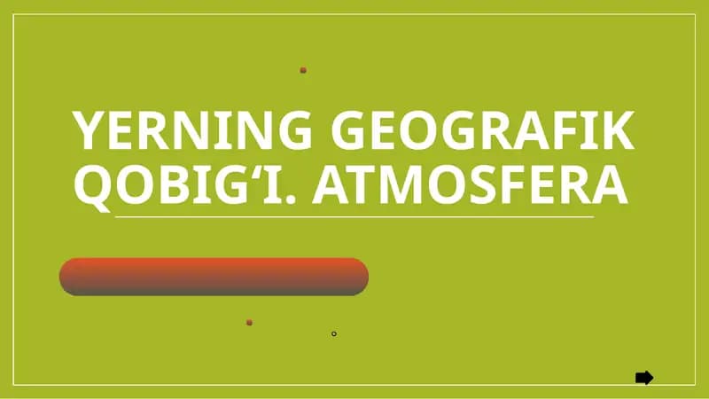 Yerning Geografik Qobig‘i va Atmosfera