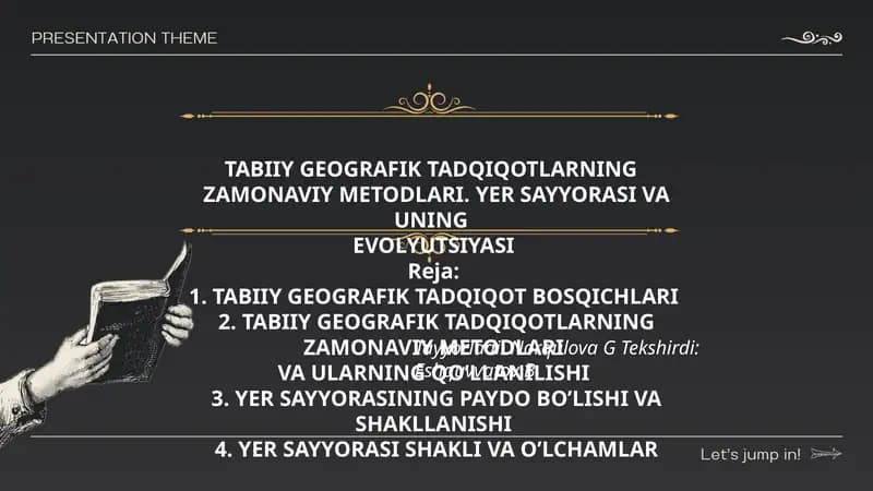 TABIIY GEOGRAFIK TADQIQOTLARNING ZAMONAVIY METODLARI. YER SAYYORASI VA UNING EVOLYUTSIYASI