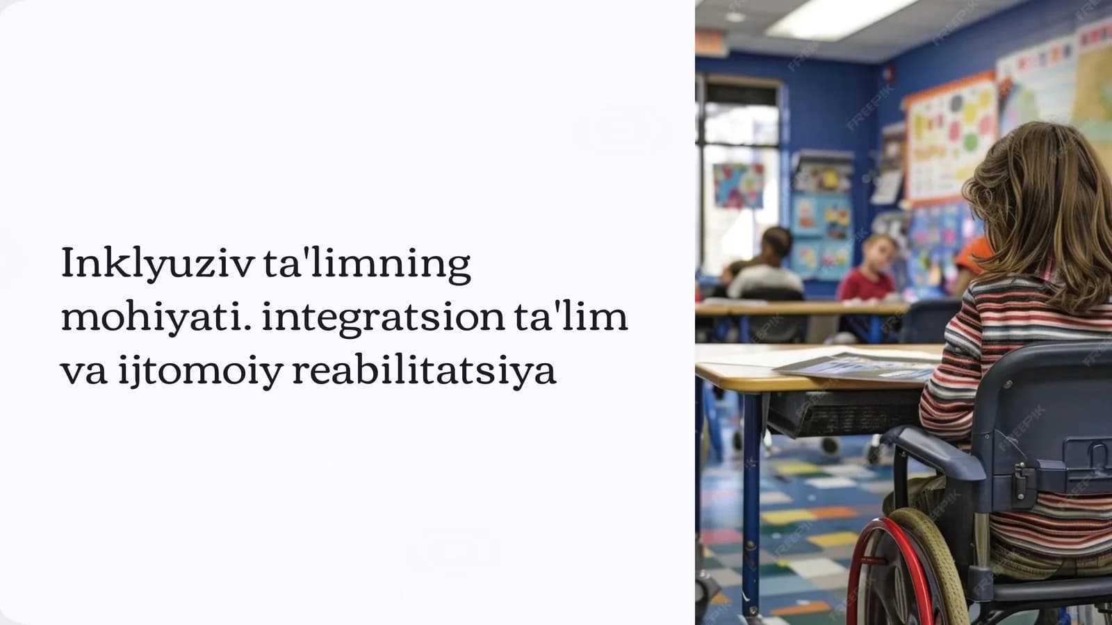 Inklyuziv ta'limning mohiyati. integratsion ta'lim va ijtomoiy reabilitatsiya