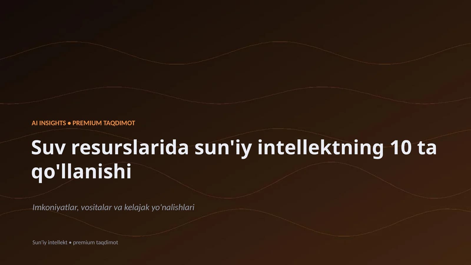 Sun'iy intellektning suv resurslarida 10 ta qo'llanishi