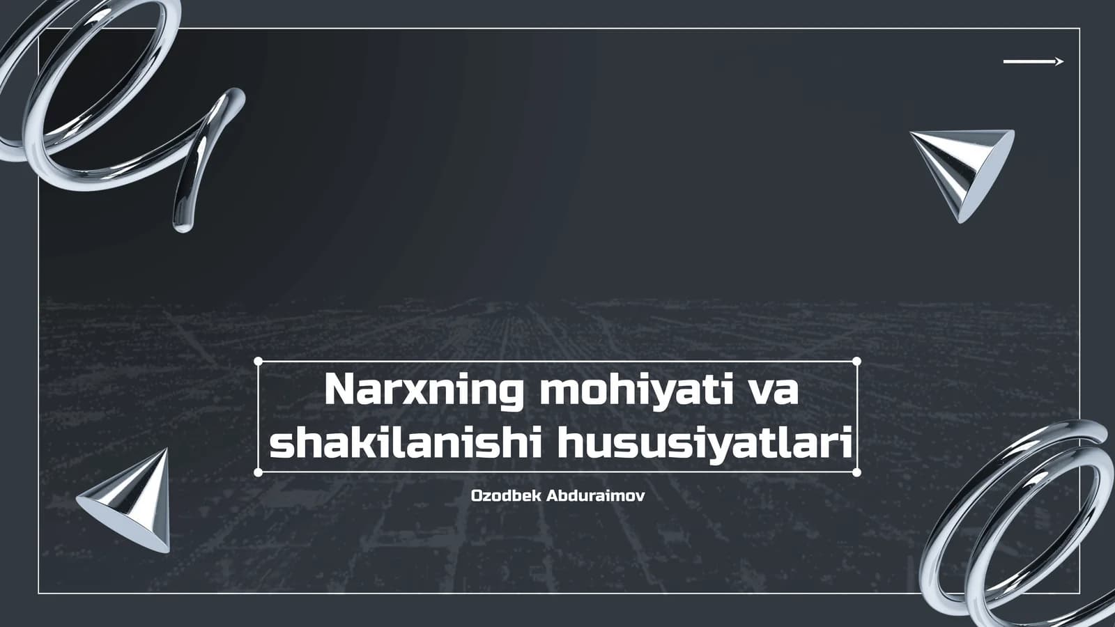 Narxning mohiyati va shakilanishi hususiyatlari