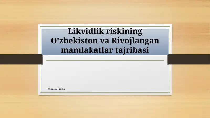 Likvidlik riskining O’zbekiston va Rivojlangan mamlakatlar tajribasi