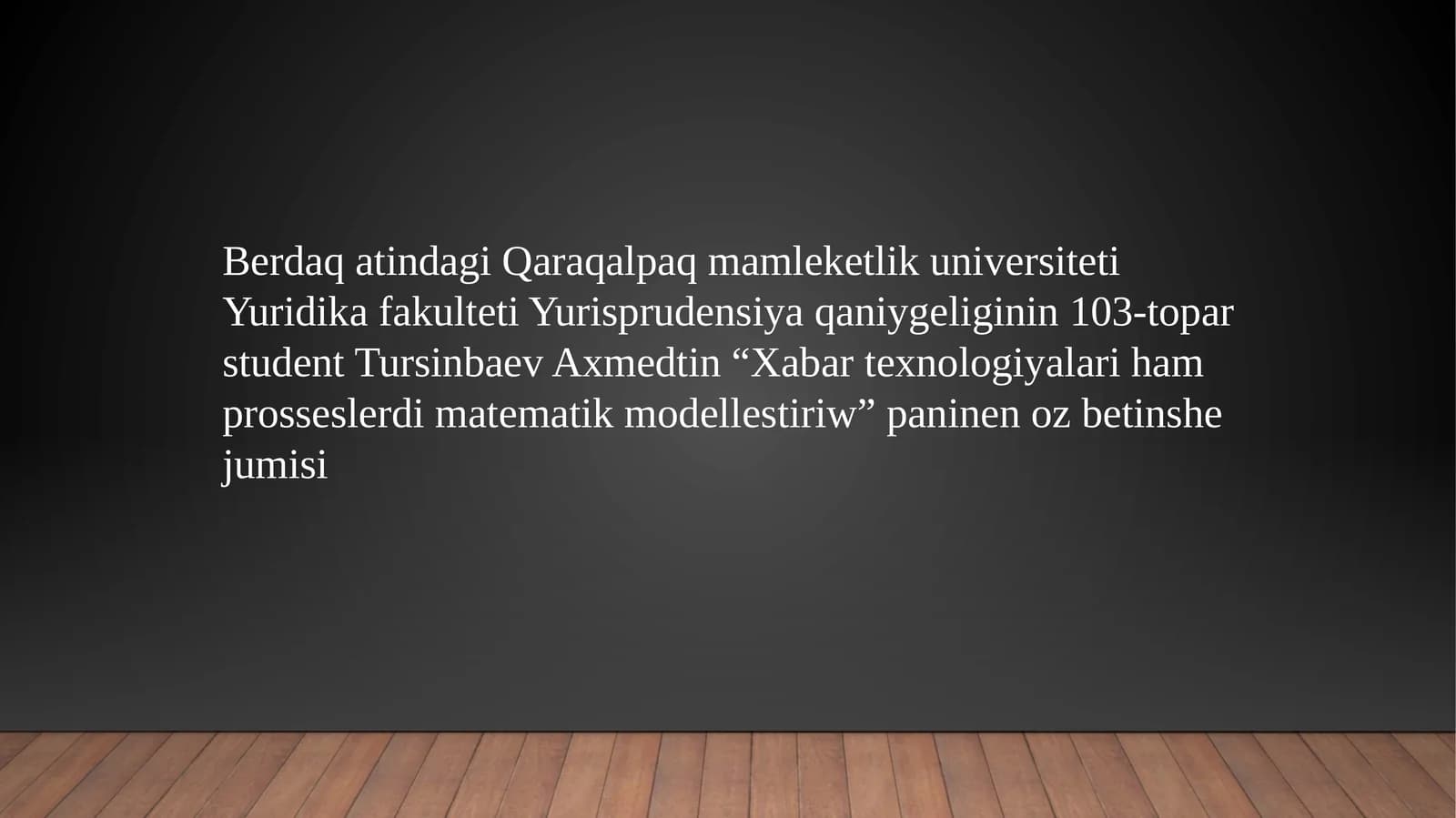 Xabar texnologiyalari ham prosesslerdim matematik modellestiriw