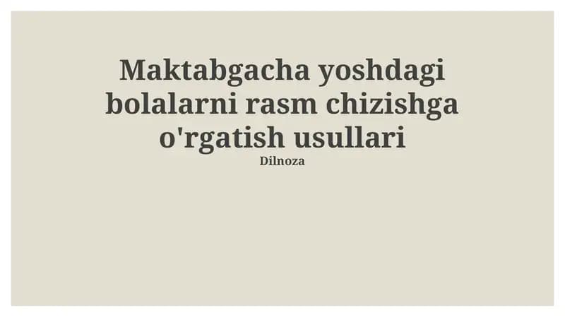 Maktabgacha yoshdagi bolalarni rasm chizishga o'rgatish usullari