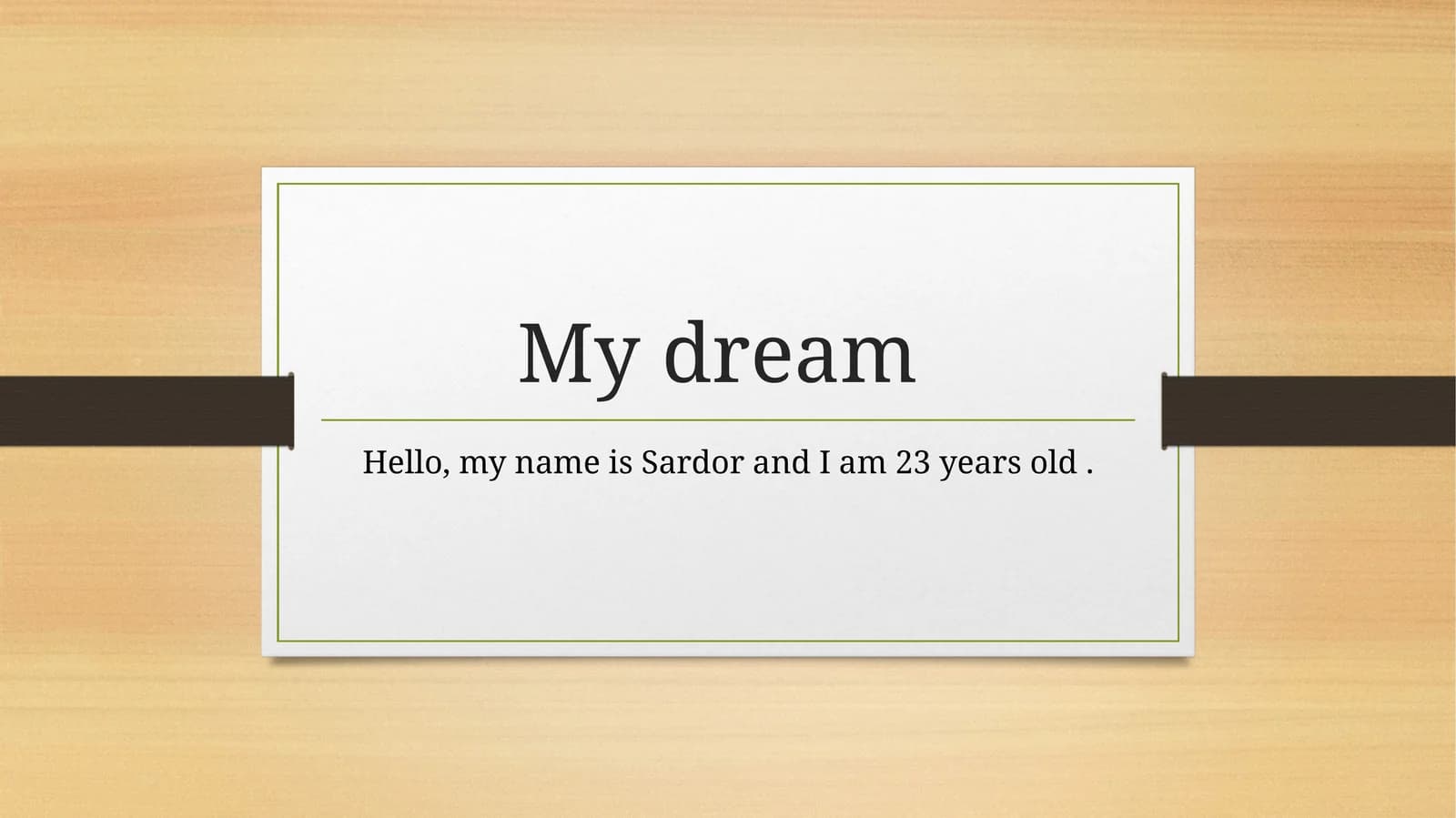 My dream