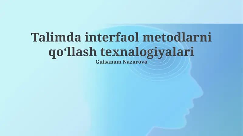 Talimda interfaol metodlarni qoʻllash texnalogiyalari