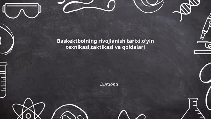 Baskektbolning rivojlanish tarixi,oʻyin texnikasi,taktikasi va qoidalari