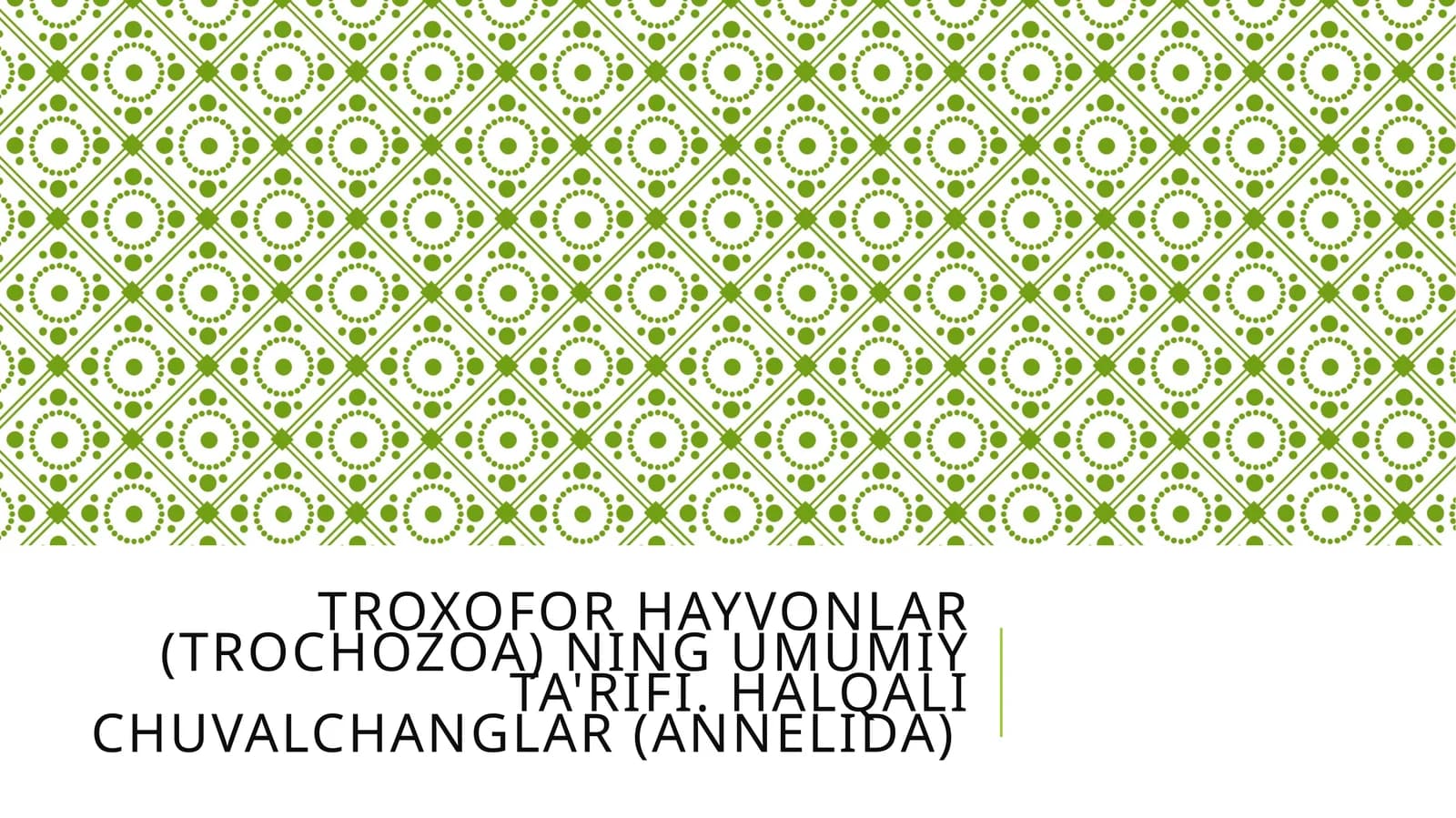 Troxofor hayvonlar (Trochozoa) ning umumiy ta'rifi. Halqali chuvalchanglar (Annelida)