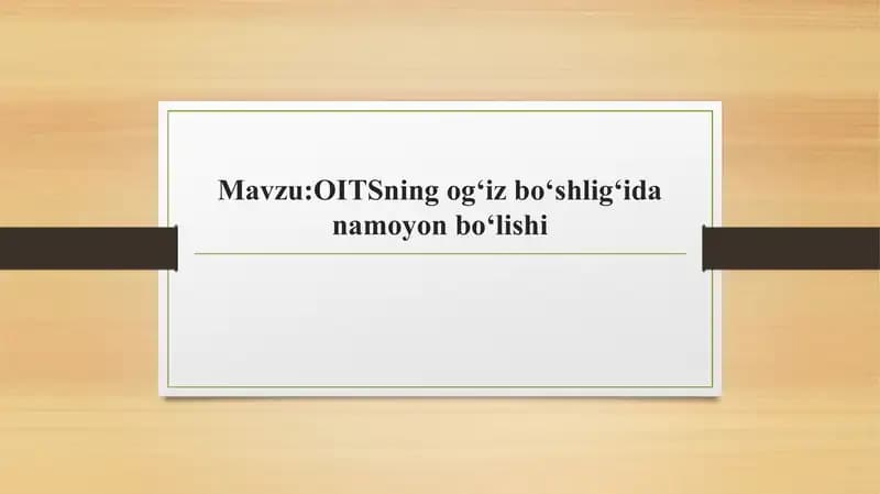 OITSning og‘iz bo‘shlig‘ida namoyon bo‘lishi