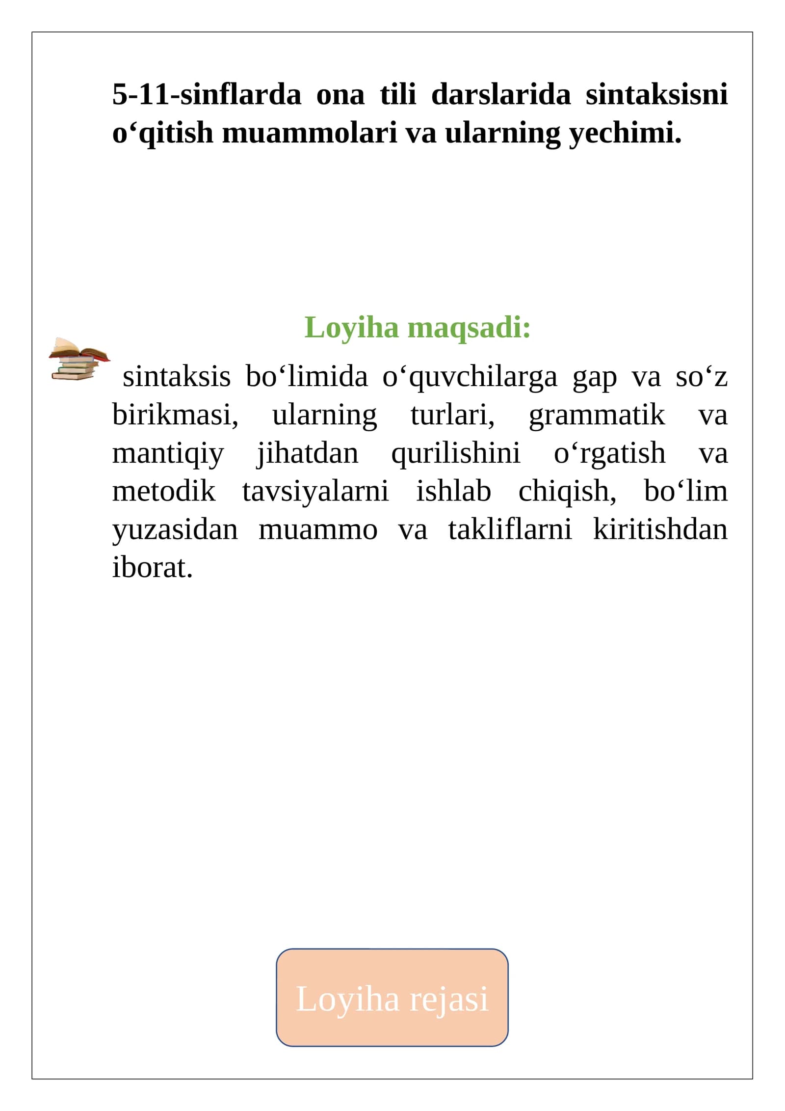 Lojiha rejasi 5-11-sinf ona tili darsliklarida sintaksis bilan bog‘liq muammolar va metodik tavsiyalar