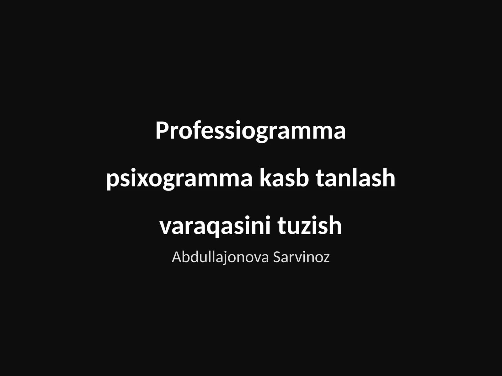 Professiogramma psixogramma kasb tanlash varaqasini tuzish