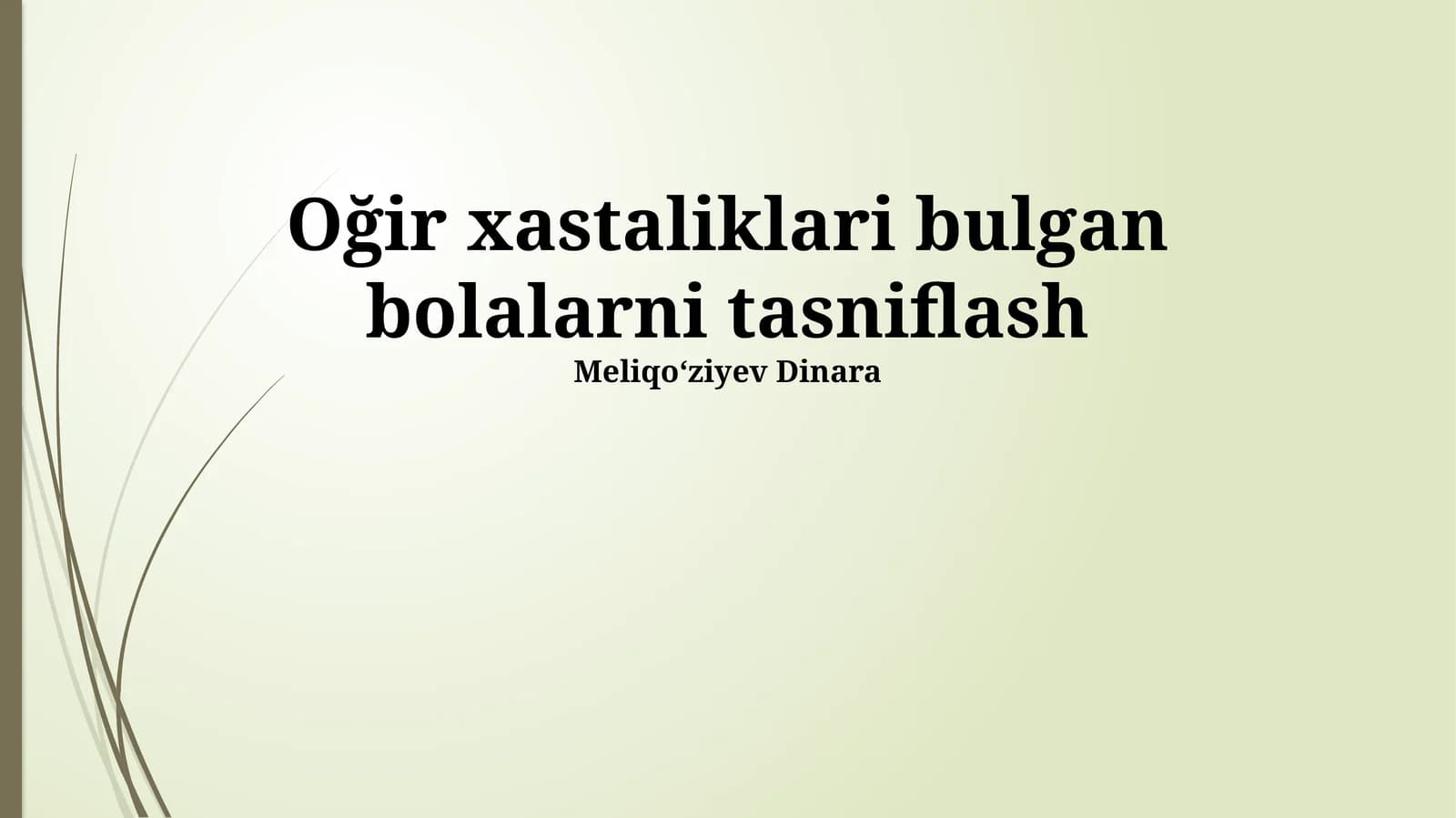 Oğir xastaliklari bulgan bolalarni tasniflash