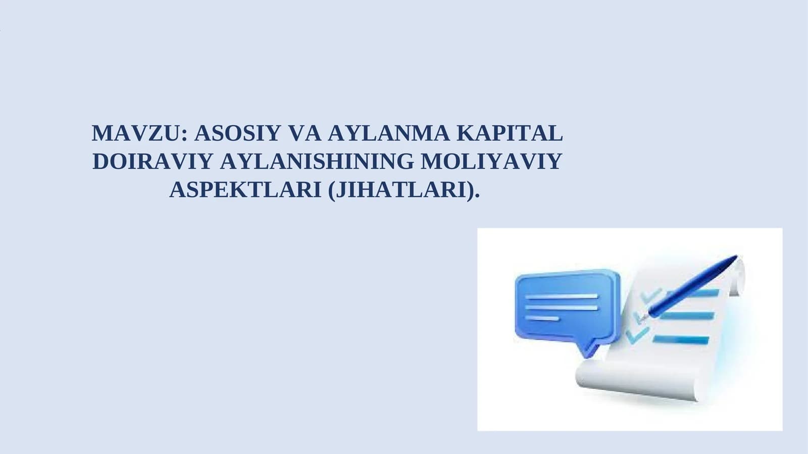 ASOSIY VA AYLANMA KAPITAL DOIRAVIY AYLANISHINING MOLIYAVIY ASPEKTLARI (JIHATLARI)