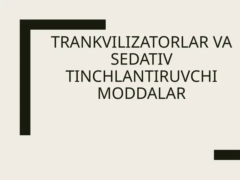 Trankvilizatorlar va sedativ tinchlantiruvchi moddalar