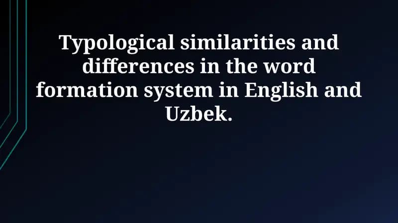 Ingliz va o‘zbek tillarida so‘z yasalishining tipologik o‘xshashliklari