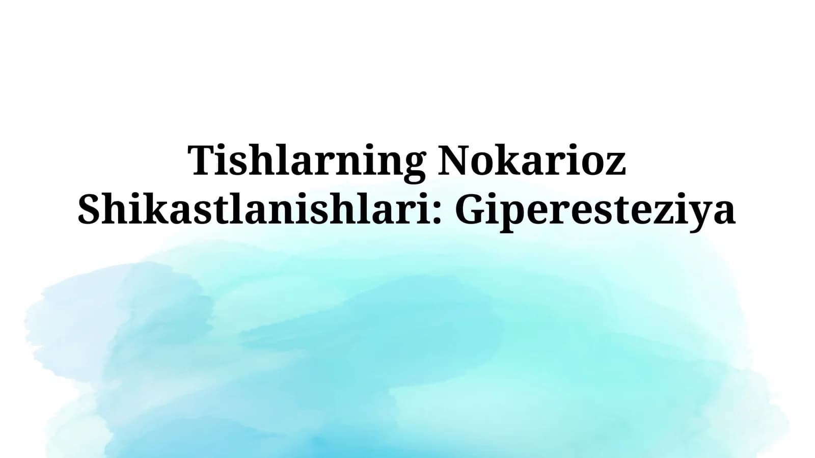 Tishlarning Nokarioz Shikastlanishlari:Giperesteziya