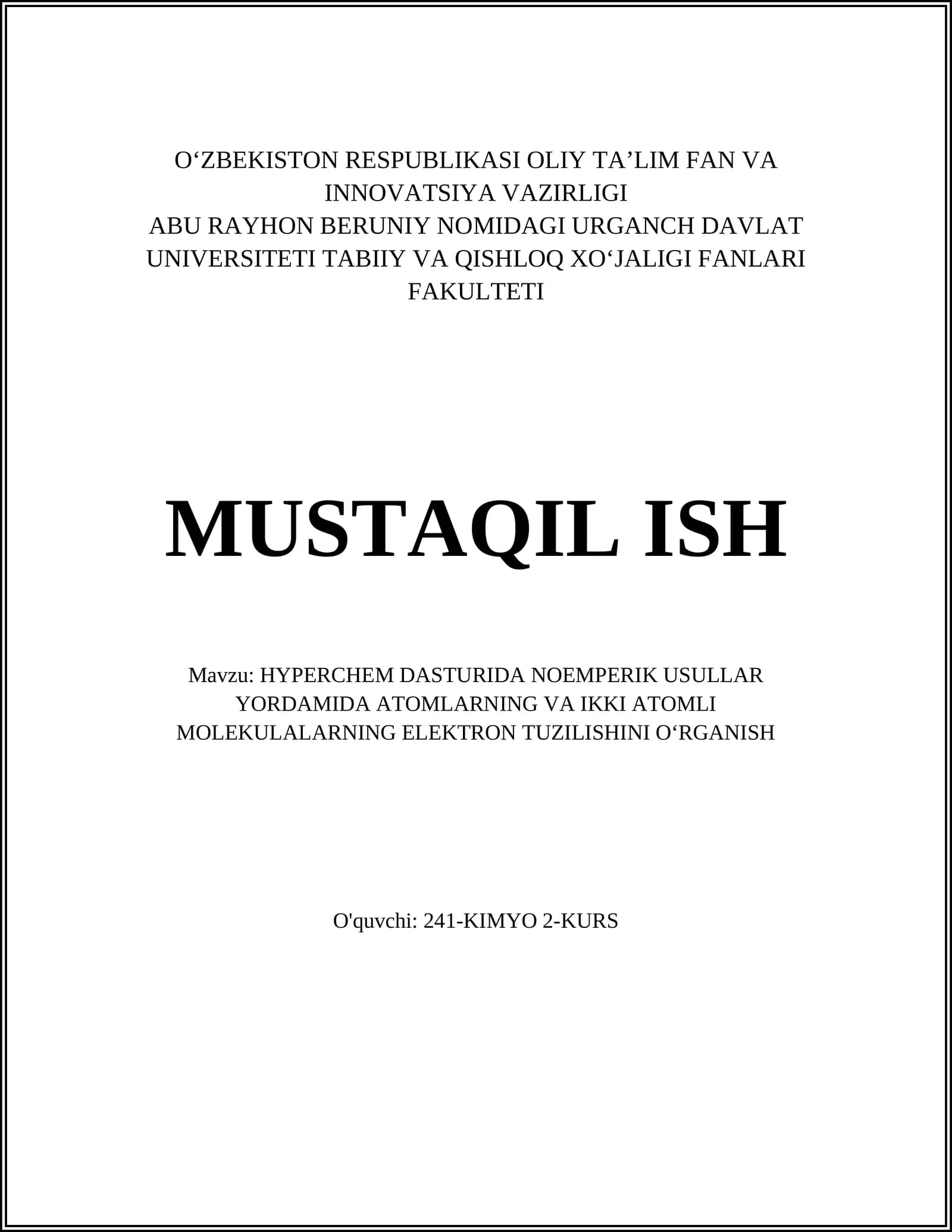 HYPERCHEM DASTURIDA NOEMPERIK USULLAR YORDAMIDA ATOMLARNING VA IKKI ATOMLI MOLEKULALARNING ELEKTRON TUZILISHINI OʻRGANISH