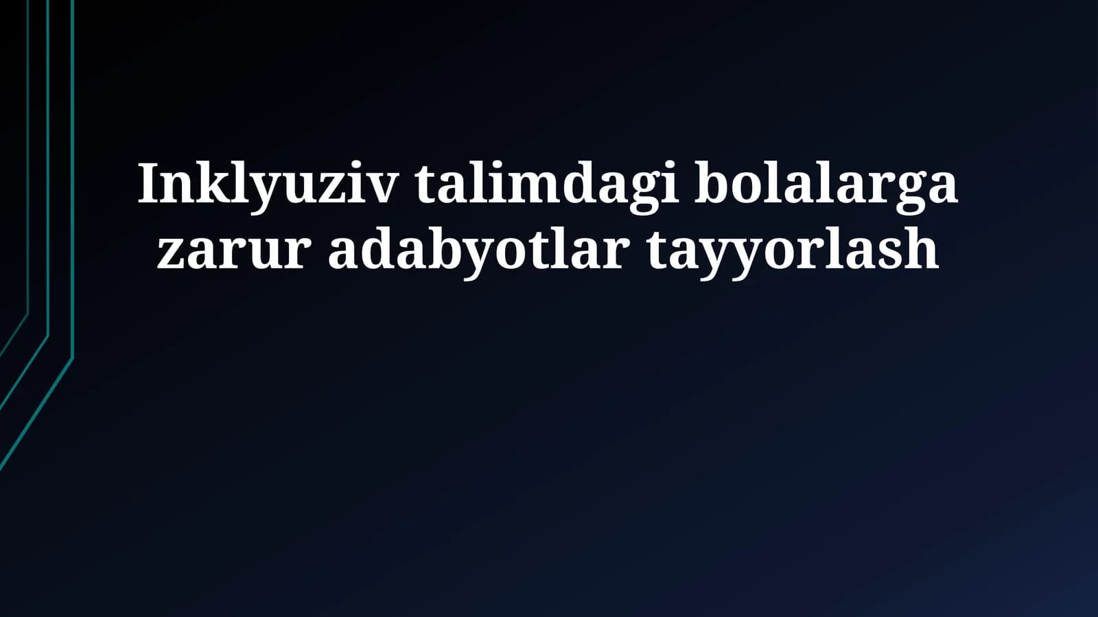 Inklyuziv talimdagi bolalarga zarur adabyotlar tayyorlash
