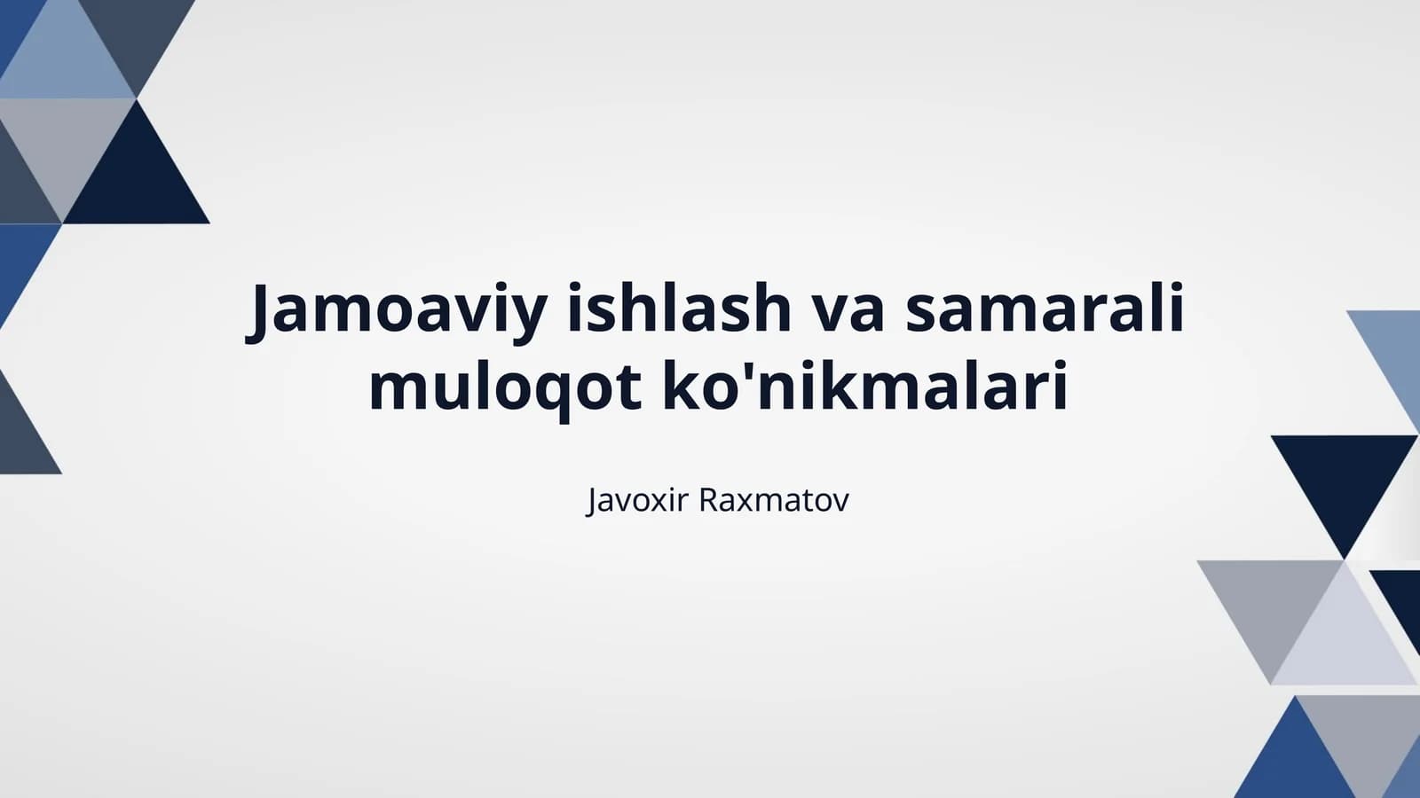 Jamoaviy ishlash va samarali muloqot ko'nikmalari