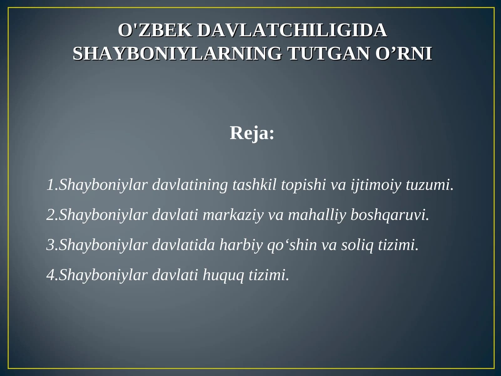 O'ZBEK DAVLATCHILIGIDA SHAYBONIYLARNING TUTGAN O’RNI