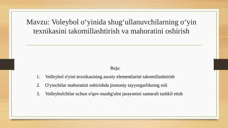 Voleybol o‘yinida shug‘ullanuvchilarning o‘yin texnikasini takomillashtirish va mahoratini oshirish