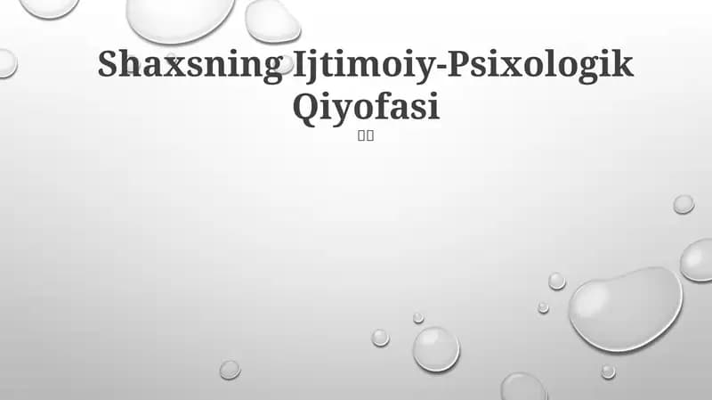 Shaxsning Ijtimoiy-Psixologik Qiyofasi