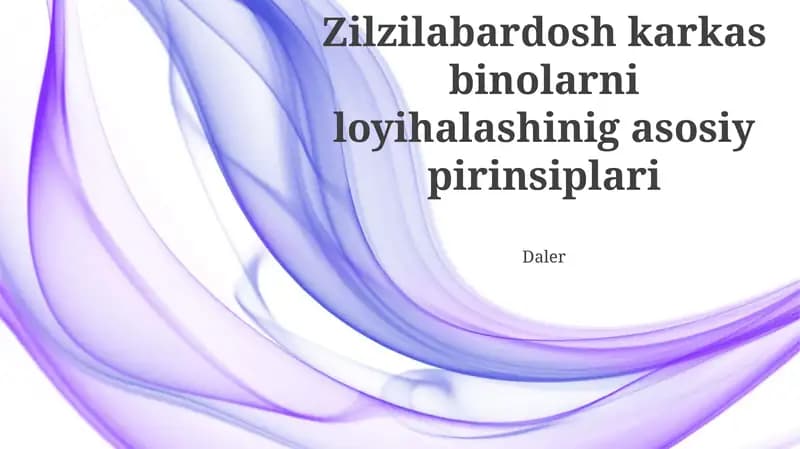 Zilzilabardosh karkas binolarni loyihalashinig asosiy pirinsiplari
