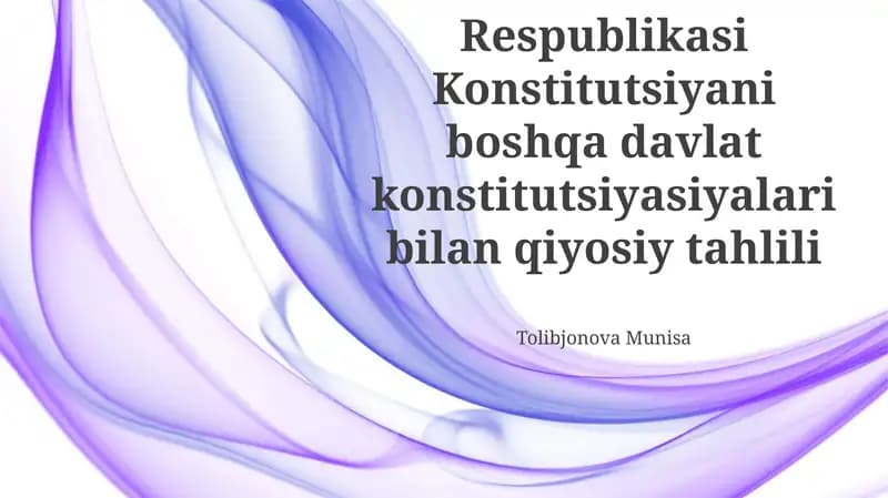 Oʻzbekiston Respublikasi Konstitutsiyani boshqa davlat konstitutsiyasiyalari bilan qiyosiy tahlili