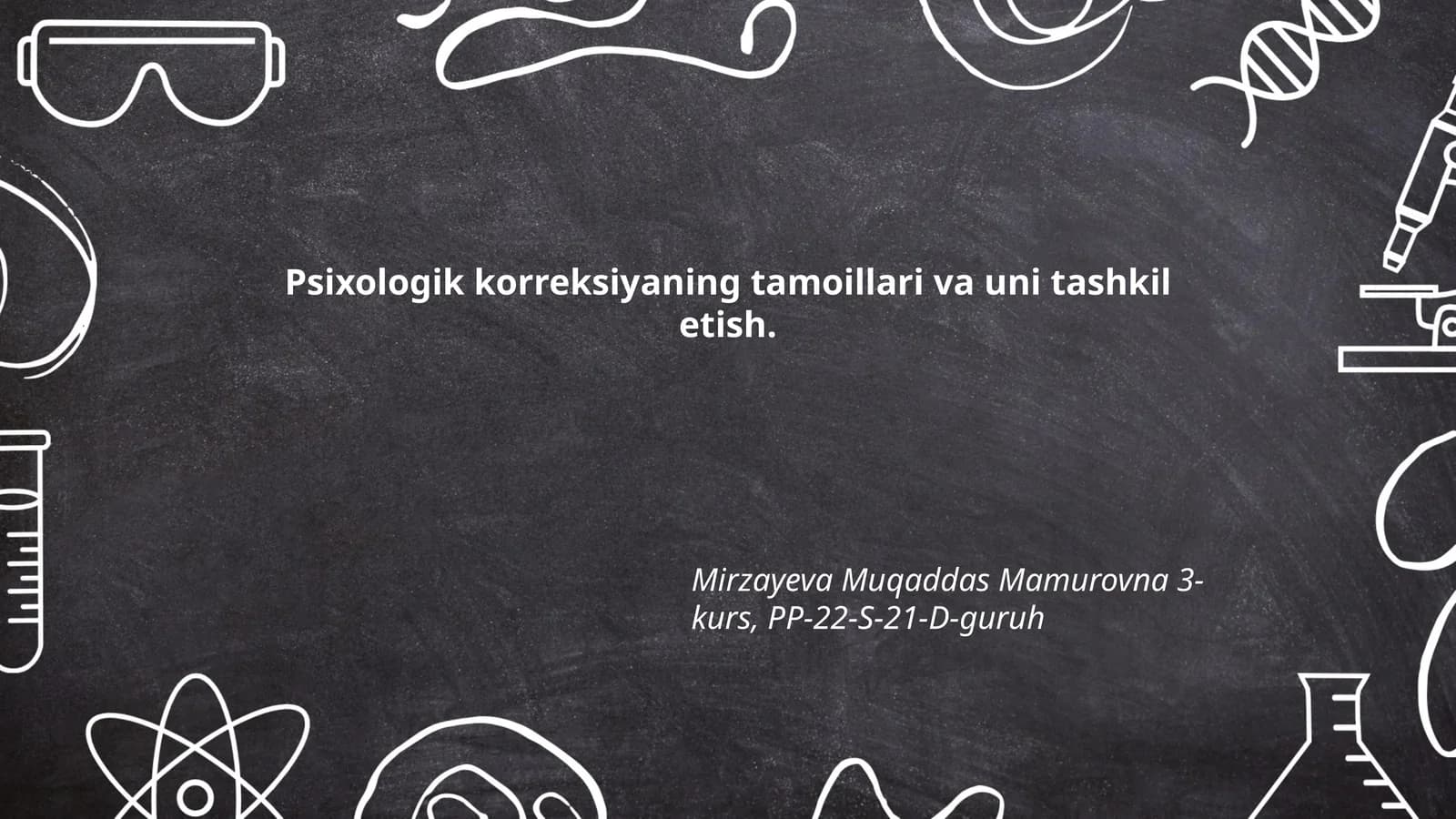 Psixologik korreksiyaning tamoillari va uni tashkil etish