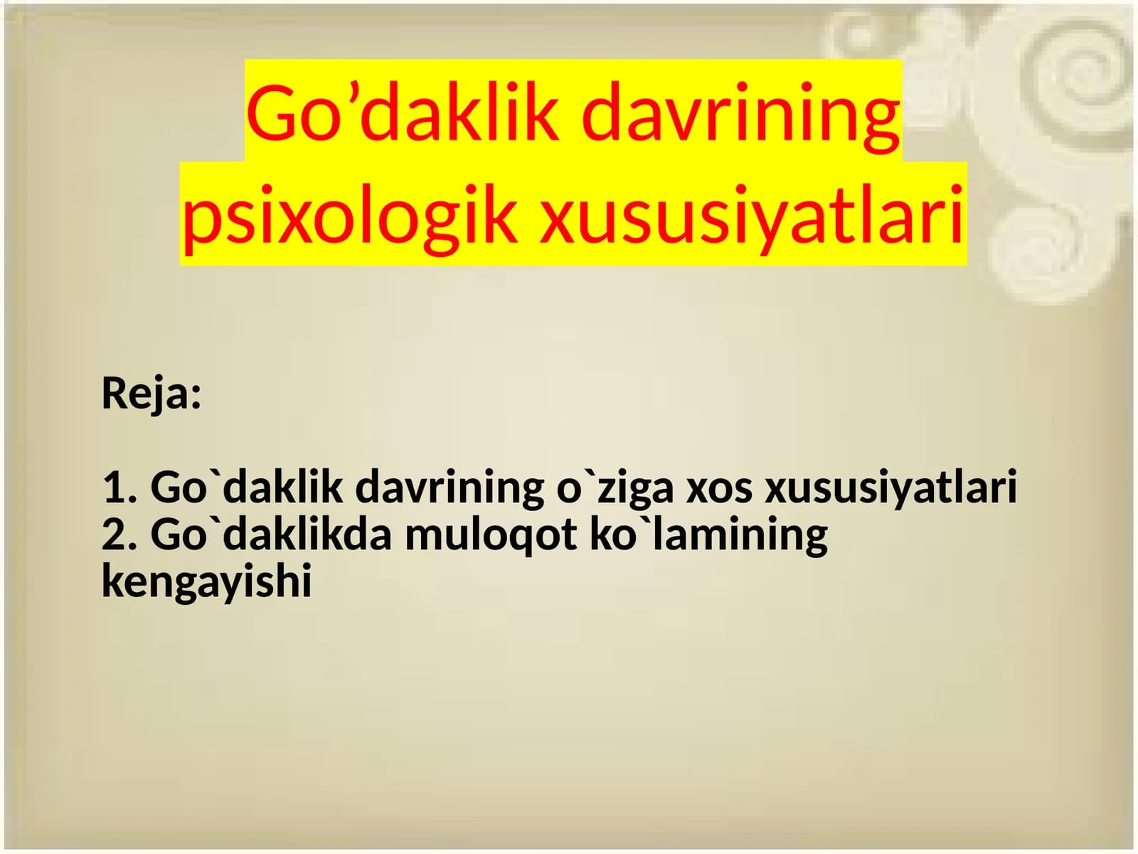 Go`daklikning psixologik xususiyatlari