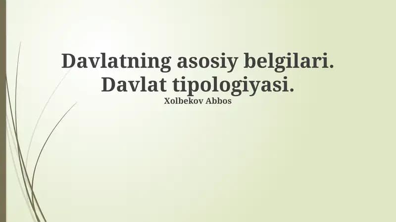 Davlatning asosiy belgilari. Davlat Tipologiyasi