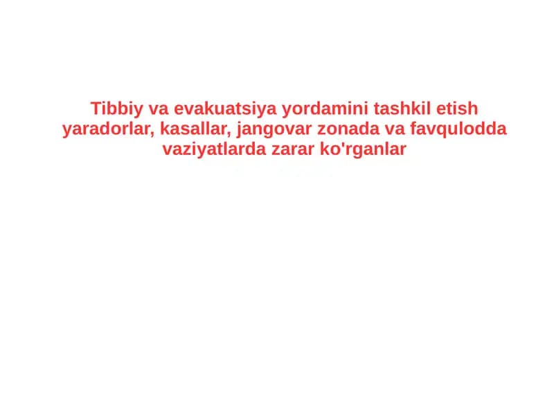 Tibbiy va evakuatsiya yordamini tashkil etish