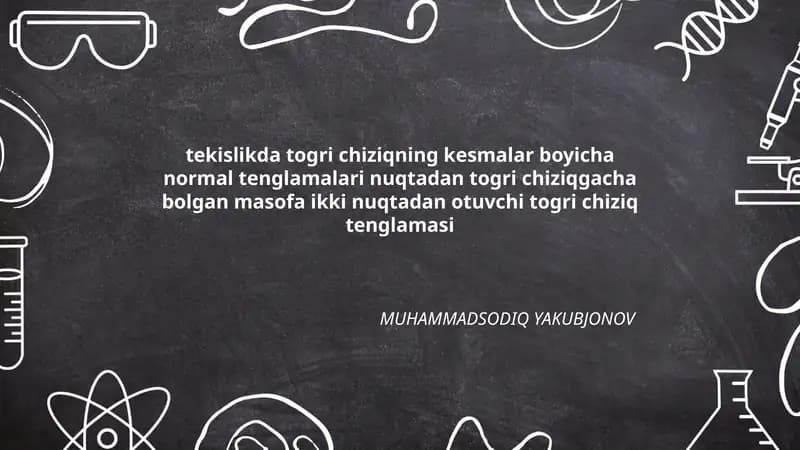 tekislikda togri chiziqning kesmalar boyicha normal tenglamalari nuqtadan togri chiziqgacha bolgan masofa ikki nuqtadan otuvchi togri chiziq tenglamasi