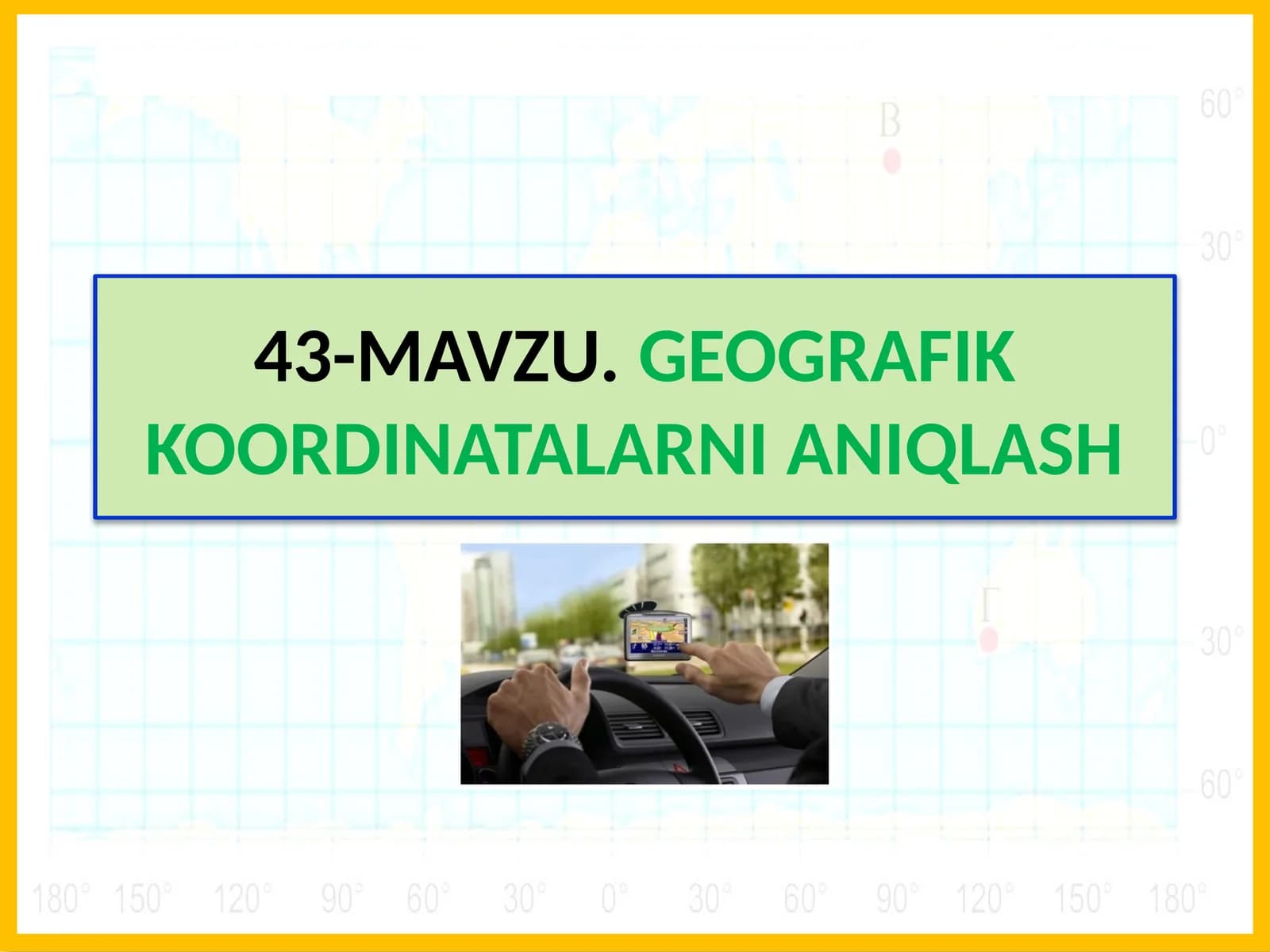 Geografik Koordinatalarni Aniqlash