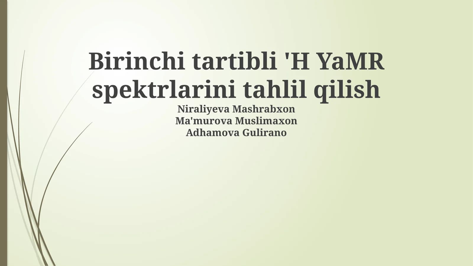 Birinchi tartibli 'H YaMR spektrlarini tahlil qilish