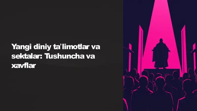 Yangi diniy talimot va  sektalar :Tushunchalar va xavflar