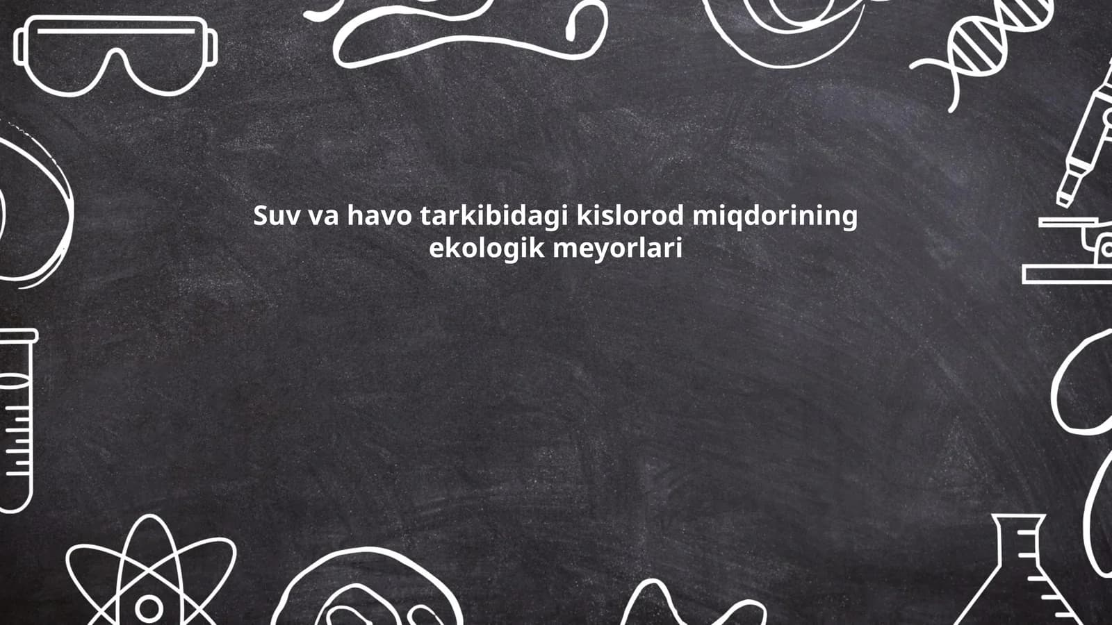 Suv va havo tarkibidagi kislorod miqdorining ekologik meyorlari