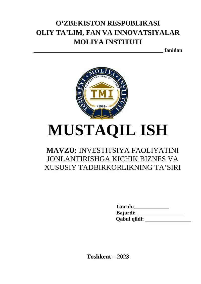 INVESTITSIYA FAOLIYATINI JONLANTIRISHGA KICHIK BIZNES VA XUSUSIY TADBIRKORLIKNING TA’SIRI