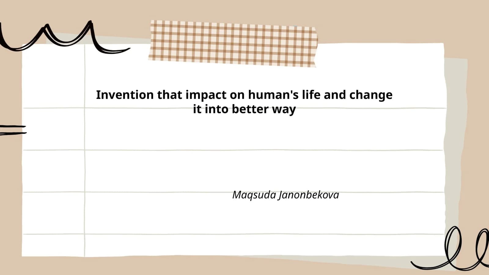 Invention that impact on human's life and change it into better way