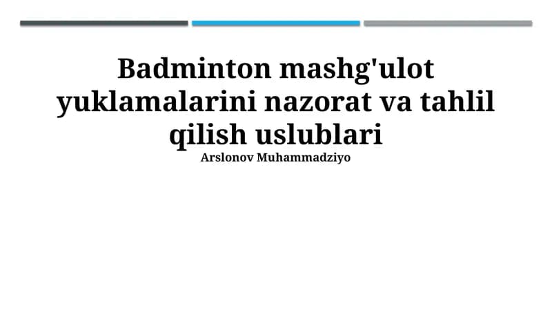Badminton mashg'ulot yuklamalarini nazorat va tahlil qilish uslublari