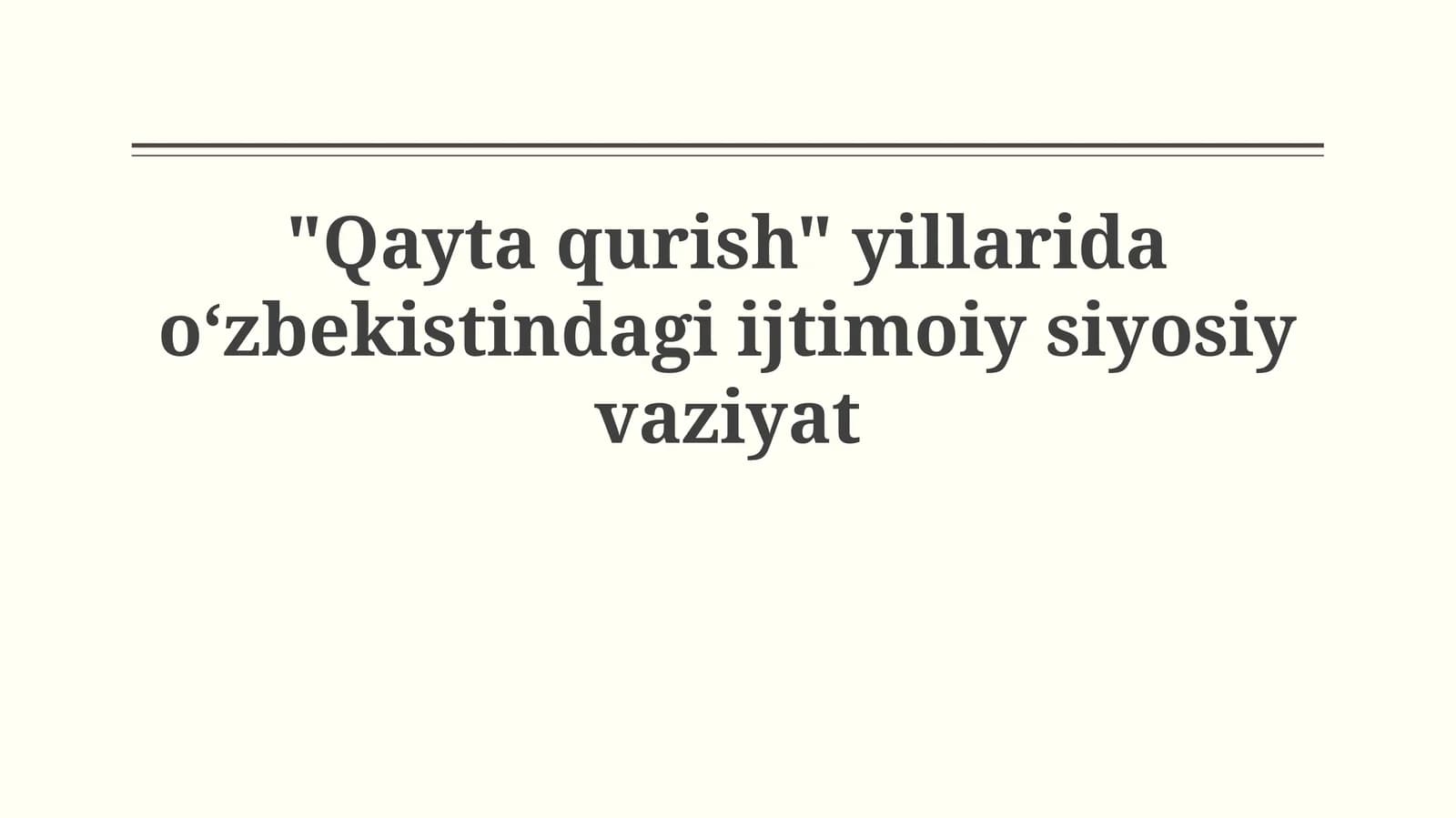 "Qayta qurish" yillarida oʻzbekistindagi ijtimoiysiyosiyvaziyat