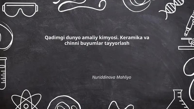 Qadimgi dunyo amaliy kimyosi. Keramika va chinni buyumlar tayyorlash